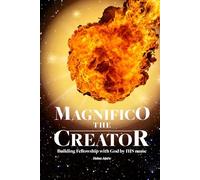 Magnifico The Creator (Volume 4): In His names anointing overflows