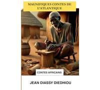 MAGNIFIQUES CONTES DE L'ATLANTIQUE: CONTES AFRICAINS