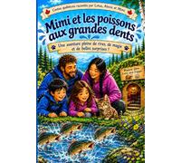 MAGNIFIQUES contes québécois - Mimi et les poissons aux grandes dents: Une aventure pleine de rires, de magie et de belles surprises ! (Les Contes ... pour découvrir, aimer et protéger la nature)