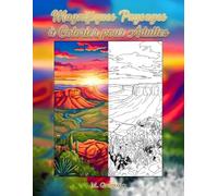 Magnifiques Paysages à Colorier pour Adultes: Livre de coloriage antistress : un voyage de pleine conscience dans la nature, entre montagnes, volcans ... pour détendre l’esprit et réduire le stress.