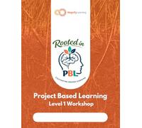 Magnify Learning's Rooted in PBL: Level 1 Workbook (Magnify Learning PBL Workshops)