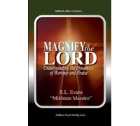 Magnify the Lord: Understanding the Dynamics of Worship and Praise: 4 (Mikhtam Music Worship)