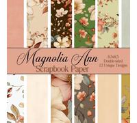 Magnolia Ann Scrapbook Paper: Vintage Floral Southern Charm Background for Journaling, DIY Crafts, Card Making & Scrapbooking Projects