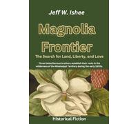 Magnolia Frontier: The Search for Land, Liberty, and Love: 2 (Two Sacks)