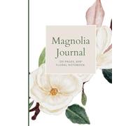 Magnolia Journal: A 6x9 Lined Notebook with Day-of-the-Week Selector for Daily Writing, Reflection, and Planning