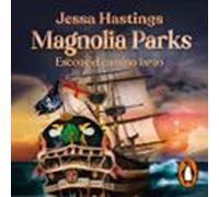 Magnolia Parks. Escoge El Camino Largo (universo Magnolia Parks 3) (au