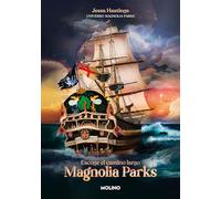 Magnolia Parks. Escoge El Camino Largo (universo Magnolia Parks 3 )