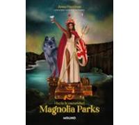 Magnolia Parks. Hacia la oscuridad (Universo Magnolia Parks 5)
