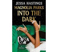 Magnolia Parks: Into the Dark (Magnolia Parks Universe)