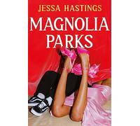 Magnolia Parks: TikTok made me buy it! The addictive romance sensation - Book 1