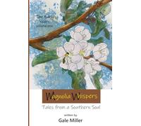 Magnolia Whispers: Tales from a Southern Soul (1) (Early Years)