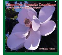 Magnolias: Thematic Transitions: A Photographic Study of the Magnolia