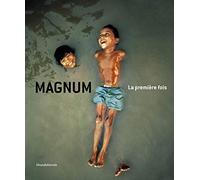 Magnum. La première fois. Ediz. italiana e inglese: La premiere fois. Edition bilingue italien-anglais (Fotografia)