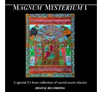 Magnum Mysterium I - A Special 2 1/2 Hour Collection Of Sacred Music Classics by Various Artists
