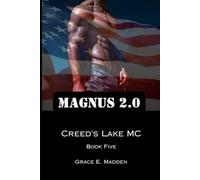Magnus 2.0: Book 6 In The Creed;s Lake Series
