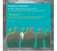 Magnus Carlson & The Moon Ray Quintet Shadows (CD) Album (PRESALE 16/01/2026)