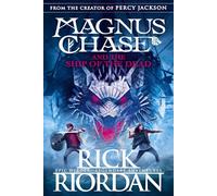 Magnus Chase And The Ship Of The Dead (Book 3)