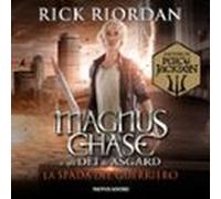 Magnus Chase E Gli Dei Di Asgard - 1. La Spada Del Guerriero (audiolib