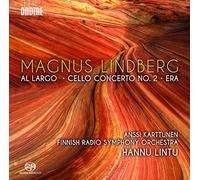 Finnish Radio Symphony Orchestra Karttunen, Anssi Lintu, Hannu - Magnus Lindberg: Al Largo, Cello Concerto No. 2 /Karttunen