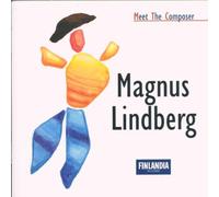 Magnus Lindberg - Meet the composer