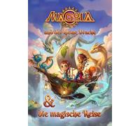 Magoia: der kleine Drache und die magische Reise