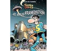 Magos Del Humor Nº 136: El Virus De Frankestein (super Lopez)
