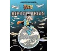 Magos Del Humor Superlopez Nº 117: Hipotecarion
