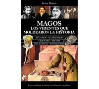 Magos. Los videntes que moldearon la historia: Brujos, astrólogos, ocultistas y su influencia en la política (Enigma)