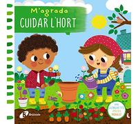 M'agrada cuidar l'hort (Catalá - A PARTIR DE 0 ANYS - PROJECTE DE 0 A 3 ANYS - Llibres manipulatius)