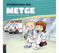 M'agradaria ser ... metge: 8