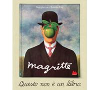 Magritte. Questo non è un libro. Ediz. a colori (Gallerìa)