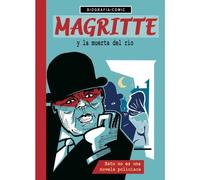 Magritte y la muerta del río. Esto no es una novela policíaca. | Willi Bloss