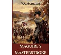 Maguire's Masterstroke: The Confessions of Harry Maguire: Volume I: 1