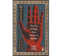 Magus: The Art of Magic from Faustus to Agrippa