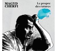 Magyd Cherfi - Le propre des ratures