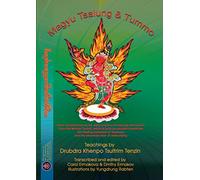 Magyu Tsalung & Tummo: Teachings by Drubdra Khenpo Tsultrim Tenzin according to the Clear explanations on the daily practice of tsalung and tummo from ... and the essential elixir of immortality