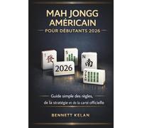 Mah Jongg américain pour débutants 2026: Guide simple des règles, de la stratégie et de la carte officielle