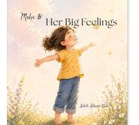 Maha & Her Big Feelings: A Calming Story About Big Emotions , Anxiety, and Learning to Feel Safe Inside (Different Minds, Bright Worlds)