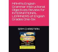 MAHA’s English Grammar Instructional Objectives Review for International Learners of English: Instructional Objectives Workbook for Grades One-Six (MAHA's english grammar series)
