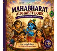 Mahabharata A to Z Activity Book for Kids: Learn the Alphabet Through the Epic of Mahabharata with Fun Activities, Mazes, Hidden Pictures, and Educational Games