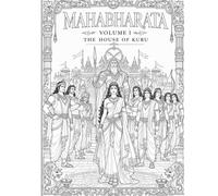 Mahabharata: Volume I - The House of Kuru - A Storytelling Coloring Book of India's Greatest Epic: Discover the origins of the Mahabharata through an ... coloring pages inspired by ancient India.