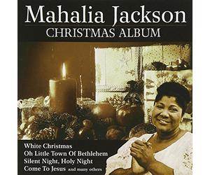 Mahalia Jackson - Christmas (Gospel Christmas Album incl. White Christmas, Oh Little Town Of Bethlehem, Come To Jesus and many others)