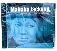 Mahalia Jackson - Down By the Riverside