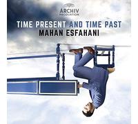 Mahan Esfahani - Time Present And Time Past
