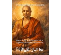 Mahāprajñāpāramitāśāstra: Grand Traité de la Perfection de la Sagesse (Volume 41 à Volume 50)