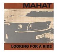 Mahat - Looking for A Ride [Import]