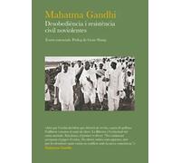 Mahatma Gandhi. Desobediència i resistència civil noviolentes | Mahatma K. Gandhi