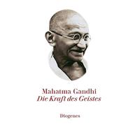 Mahatma Gandhi Fritz Kraus Die Kraft des Geistes (diogenes deluxe) (Tapa dura)