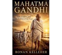 Mahatma Gandhi: Salt, Empire, and the Politics of the Soul
