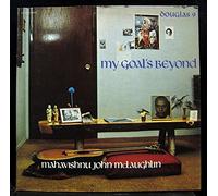 Mahavishnu John Mclaughlin / My Goal's Beyond